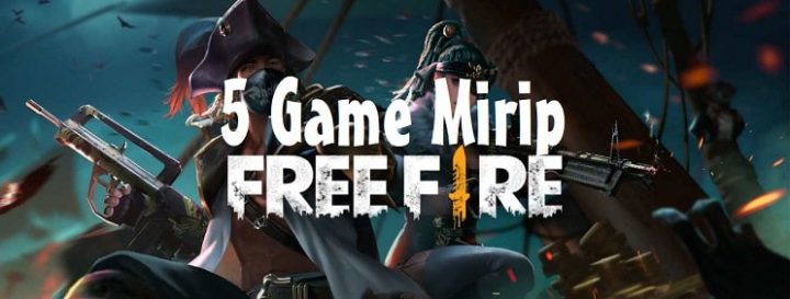 Mirip Free Fire, 5 Game Ini Grafisnya Lebih Keren!