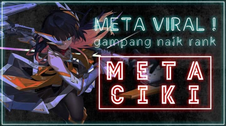 Semua yang Perlu Kamu Tahu Tentang Meta Ciki di MLBB